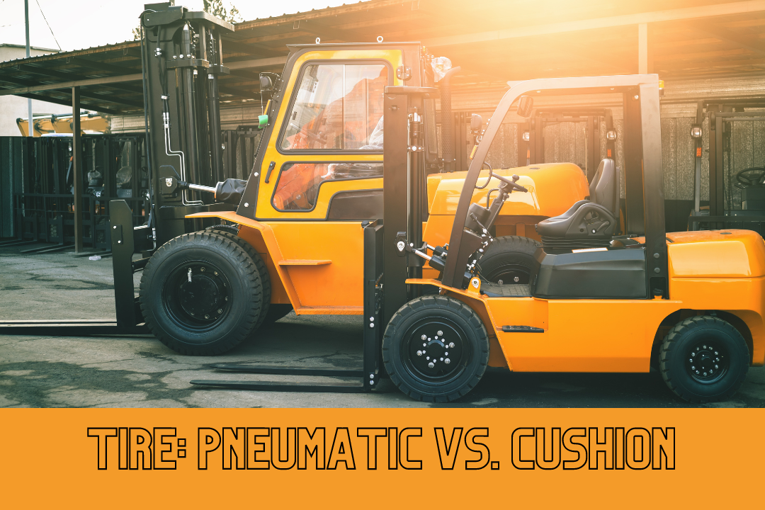 cushion vs pneumatic forklift tires
