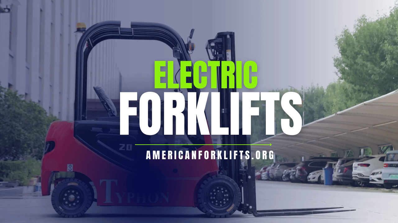 Everything You Need To Know About Electric Forklifts