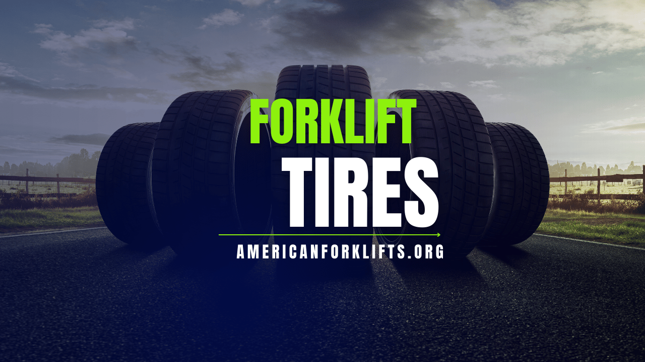 Why You Should Care About Forklift Tires